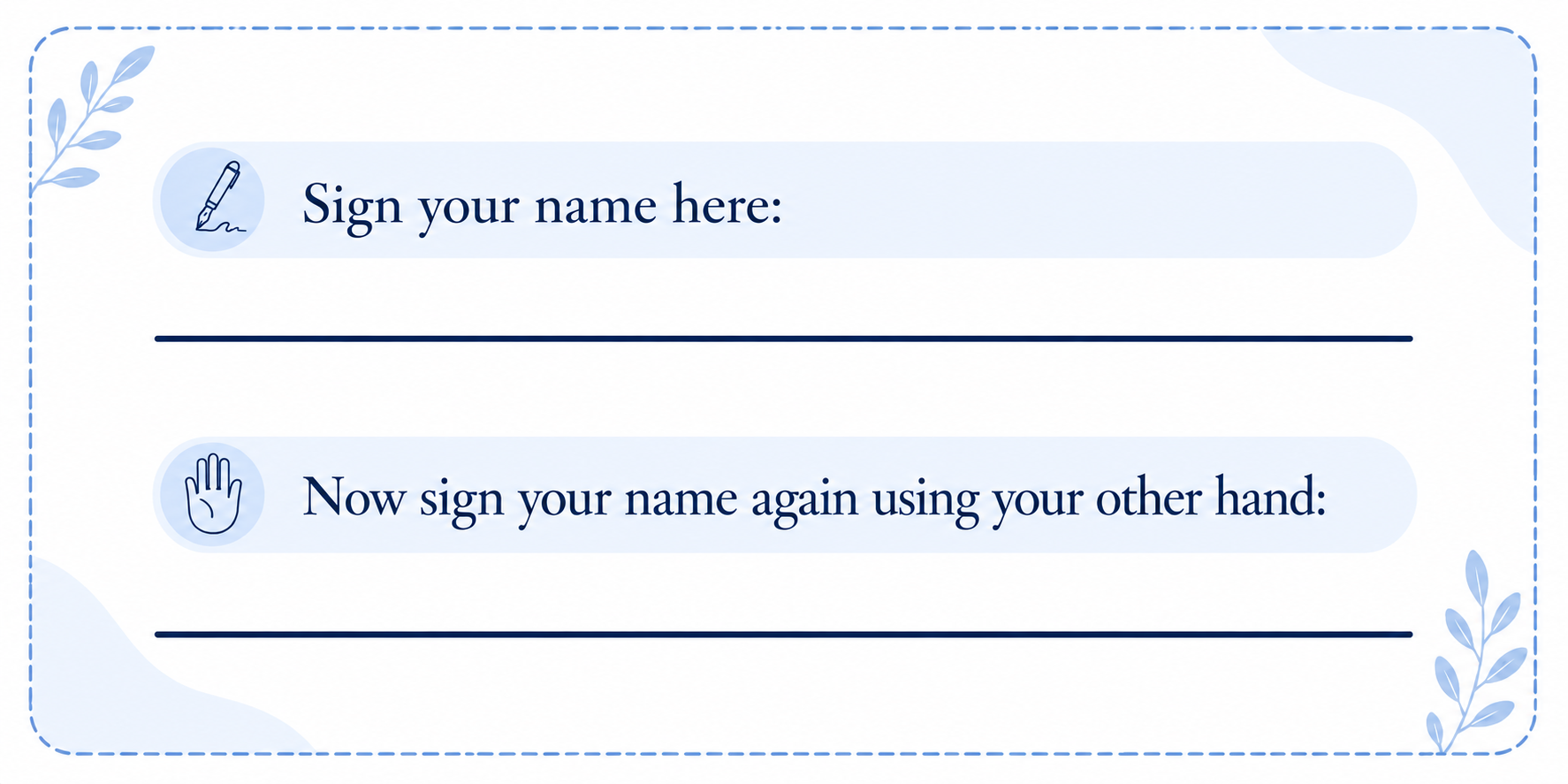 Sign name exercise with one hand then the other